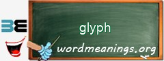 WordMeaning blackboard for glyph